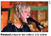 Renaud pr�pare ses adieux � la sc�ne